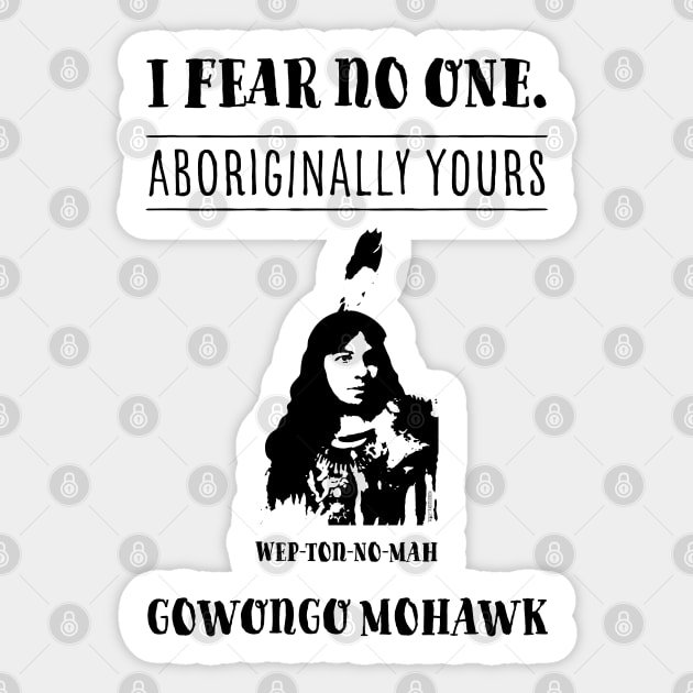 Gowonko Mohawk Aboriginally yours Sticker by VioletAndOberon